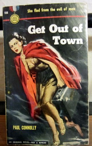 Get Out Of Town By Paul Connolly,  Gold Medal,  1951,