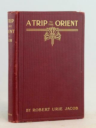 Robert Urie Jacob 1907 A Trip To The Orient The Story Of The Mediterranean