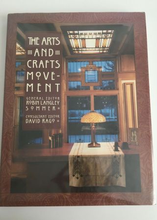 The Arts And Crafts Movement Book,  A Definitive Guide To Mission Craftsman Style