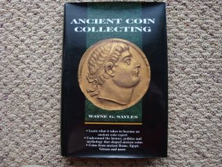 Numismatic Book Ancient Coin Collecting Wayne G Sayles Rome Egypt Greece,