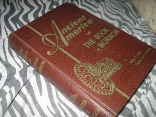 Ancient America And The Book Of Mormon By Milton R.  Hunter 1950 Hc First Edition