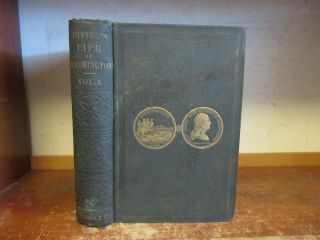 Old Life Of George Washington Book 1856 Surveying Militia Indian War Revolution