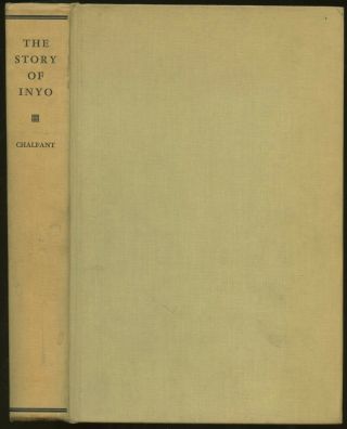 W A Chalfant / The Story Of Inyo 1964 Revised
