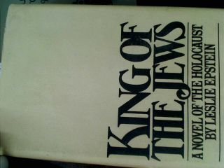 King Of The Jews/leslie Epstein/signed/rare Hardcover/good Dj/clean Pages