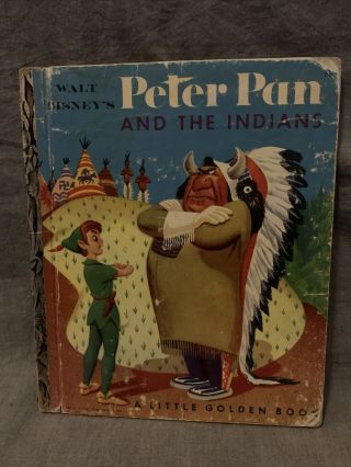 Walt Disneys Peter Pan & The Indians Annie North Bedford Little Golden Book 1952