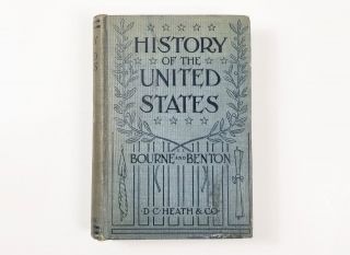 History Of The United States By Bourne & Benton 1913,  Very Good.