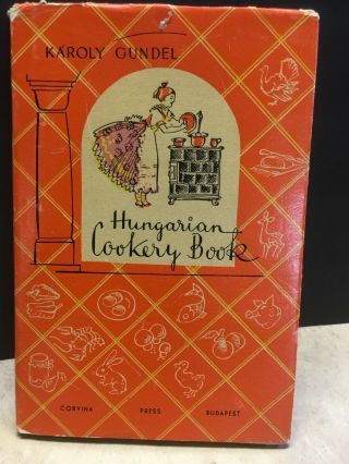 Karoly Gundel Hungarian Cookery Book 1958 Illustrated Dust Jacket 3rd Edition