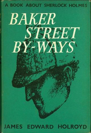 Arthur Conan Doyle,  James Edward Holroyd / Baker Street By - Ways 1st 268299