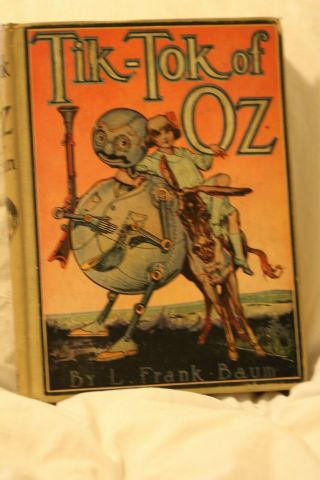 Tik - Tok Of Oz.  By L.  Frank Baum,  Author Of The Road To Oz,  Dorothy And The.
