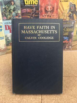 Coolidge,  Calvin Have Faith In Massachusetts