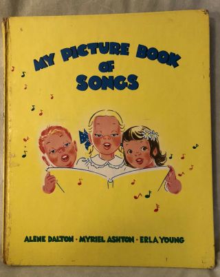 Vintage My Picture Book Of Songs By Dalton,  Ashton,  & Young 1947