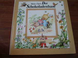 E1928) SchÖnes Altes Kinderbuch Der Schokoladenhase Maria Claret Carlsen Ea 1987