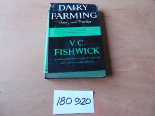 H/b Book 1949 Dairy Farming Theory & Practice Fishwick Cow Farmer