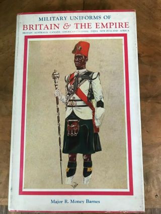 Military Uniforms Of Britain & The Empire Major R Money Barnes Good Dust Jacket
