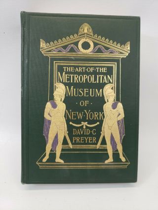 The Art Of The Metropolitan Museum Of York By David C.  Preyer 1920