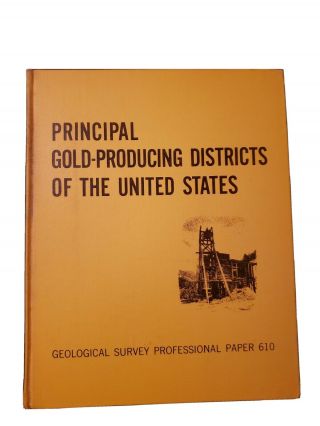 Vintage Hardcover - Principal Gold - Producing Districts Of The United States