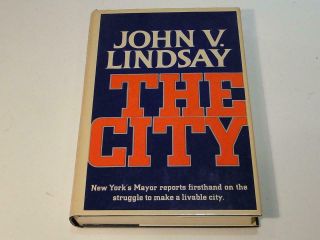 The City - John V.  Lindsay 1970 1st Edition W/letter From The Mayor City Of Ny