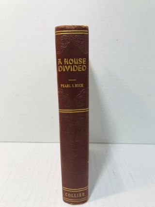 A House Divided - Pearl S Buck 1st First Edition 1935 P.  F.  Collier 2