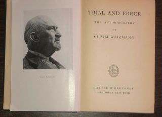 Trial And Error: The Autobiography Of Chaim Weizmann,  First President Of Israel