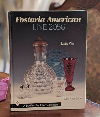Fostoria American Line 2056 (a Schiffer Book For Collectors)