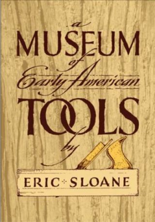 A Museum Of Early American Tools: By Sloane,  Eric