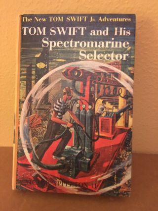 Tom Swift And His Spectromarine Selector 15 The Tom Swift Jr Adventures
