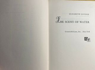 The Scent Of Water By Elizabeth Goudge.  1st Edition 1963 Hardcover.  Very Good