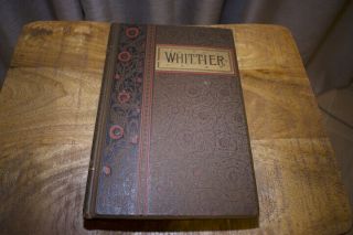 The Poetical Of John Greenleaf Whittier,  1889,  Illustrated,  Hc