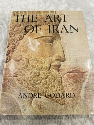The Art Of Iran By Andre Godard (hardcover,  1965)