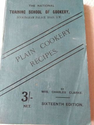 Handbook From National Training School Of Cookery Recipes 1921 By Mrs C Clarke