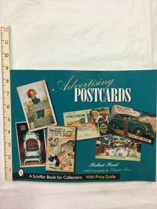 Advertising Postcards By Robert Reed 2001 A Schiffer Book For Collectors Sc