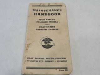 Vintage 1958 Graymarine Four And Six Cylinder Gas Engine Maintenance Handbook