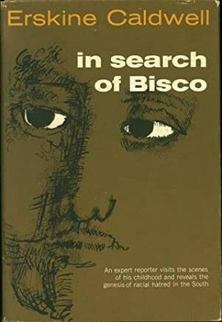 In Search Of Bisco By Erskine Caldwell