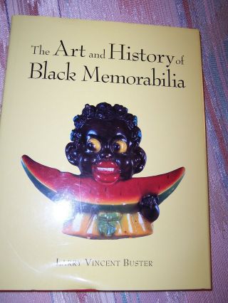 1st Edition - The Art And History Of Black Memorabilia