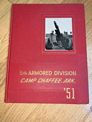 1951 5th Armored Division,  Camp Chaffee,  Arkansas Yearbook