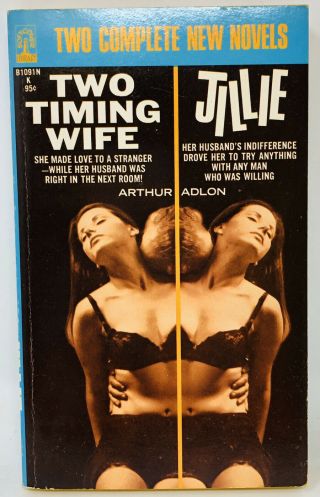 Vtg Sleaze Two Timing Wife / Jillie Arthur Adlon Softcover Library Erotica 1968