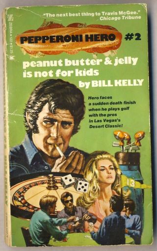 Bill Kelly - Peanut Butter & Jelly Is Not For Kids [ Pepperoni Hero 2 ] 1st 75