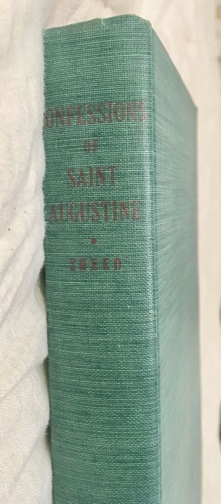 The Confessions Of St.  Augustine By Augustine; F.  J.  Sheed (1949) Historical