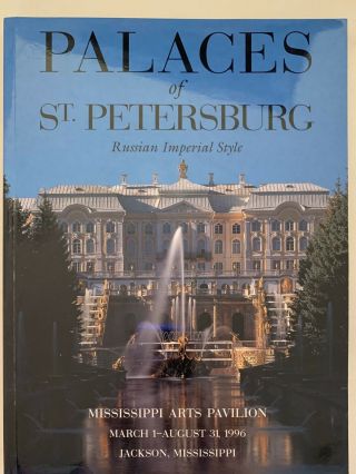 Palaces Of St.  Petersburg Russian Imperial Exhibition At Mississippi Arts 1996