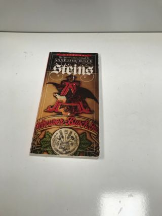 The Anheuser Busch Official Collectors Guide For Steins Book