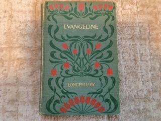 1900 Evangeline A Tale Of Acadie By Longfellow Illustrated Edition