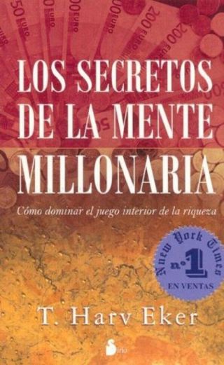 Libro,  Los Secretos De La Mente Millonaria De T.  Harv Eker.  (spanish Edition)