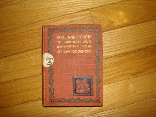 Pipe And Pouch The Smokers Own Book Of Poetry J.  Knight 1894 Hardcover 182pgs