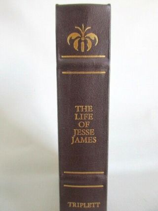 Frontier Classics Leather Bound Book,  " The Life Of Jesse James ",  By Triplett