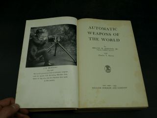 Automatic Weapons of The World Vintage Gun Book M Johnson Charles Haven 1945 3