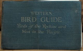 Vintage 1920 Western Bird Guide Birds Of The Rockies And West To The Pacific
