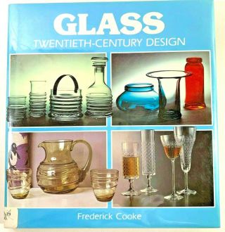 Glass : Twentieth Century Design By Frederick Cooke Hcdj Ex Lib Vg