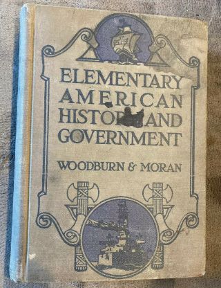 Elementary American History And Government By J.  A.  Woodburn And T.  F.  Moran 1930