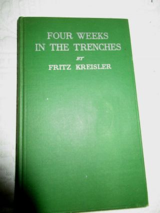 1915 1st Ed Four Week Sin The Trenches World War I Austria Violinist Illustrated