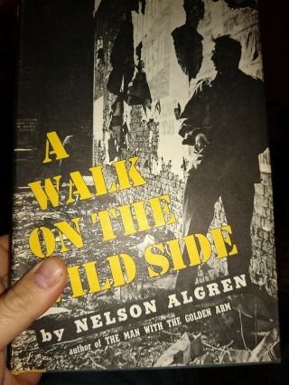 A Walk On The Wild Side,  Nelson Algren.  First Edition 2nd Printing.